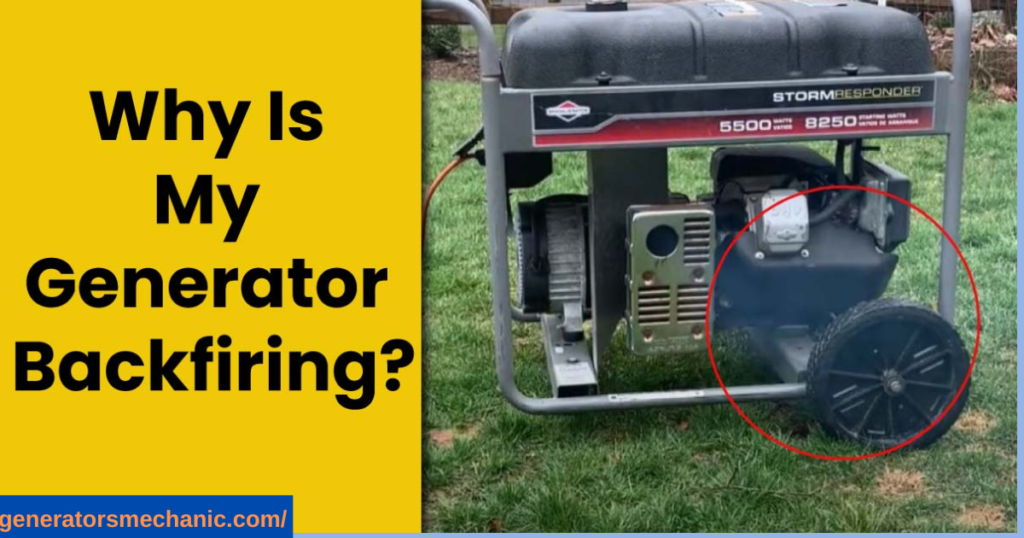 Why is my generator backfiring